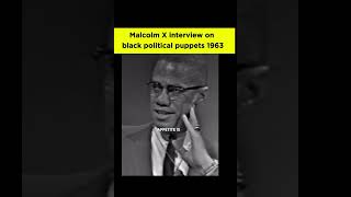 Malcolm X interview on black political puppets 1963