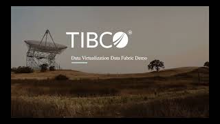 TIBCO® Data Virtualization - Data Fabric Demonstration