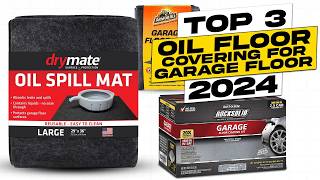 Top 3 BEST Oil Floor Covering for Garage Floor