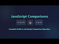 JavaScript Comparison Operators: == vs ===, Relational & Type Comparisons Explained
