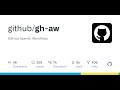 GitHub - github/gh-aw: GitHub Agentic Workflows