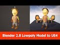 Blender 2.8 Export Lowpoly Character with Animations to UE4