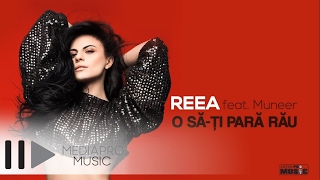 Reea feat Muneer - O sa-ti para rau (Lyric Video)