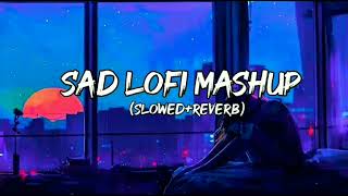 Top mood off song 😭 lofi mashup sad song mashup 💔song  mashup  💞💞💞💞
