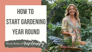 3 Steps to Start Gardening Year Round