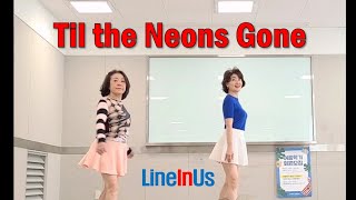 Til the Neons Gone Line Dance (Dance \u0026 Count) [LineinUs]