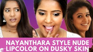 Perfect Nude colour for dusky skin!How to get Nayanthara style Nude Lip colour!chitchatty GRWMona😉