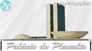 Palácio do Planalto - Construções | City Tourism Brasil |
