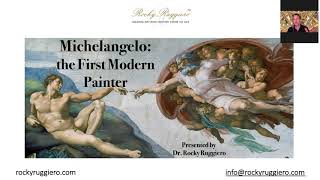 Rocky Ruggiero: Michelangelo the First Modern Painter