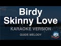 Birdy-Skinny Love (Melody) (Karaoke Version)