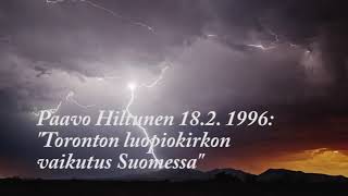 Paavo Hiltunen - Toronton luopiokirkkon vaikutukset Suomessa