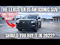 The Lexus GX is an Iconic SUV. Should you buy it in 2022? Let's find out