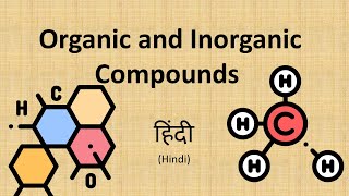 What are organic and inorganic compounds in Hindi