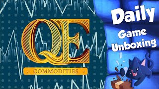 Q.E. Commodities - Daily Game Unboxing