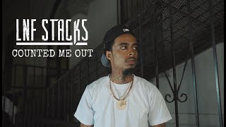 Lnf Stacks - Counted Me Out [ Forever ] ( ProdBy: Ndup ) | ShotBy: @CHDENT