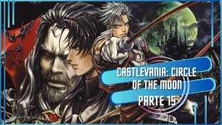 Castlevania: Circle of the Moon | Parte 15