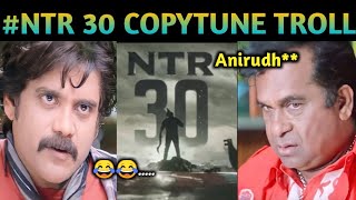 #ntr30 copytune troll || Anirudh