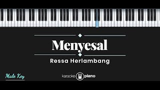 Menyesal - Ressa Herlambang (KARAOKE PIANO - MALE KEY)