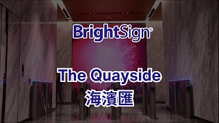 BrightSign Soulutoin - The QuaySide