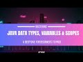 Java Data Types, Variables & Scopes in 10 Minutes! Beginners Guide