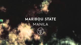 Maribou State - 'Manila'