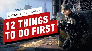 Watch Dogs: Legion - 12 Things To Do First