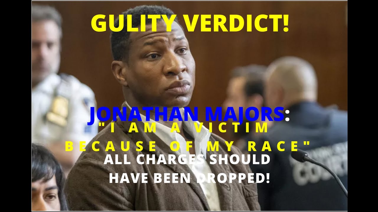 GUILTY VERDICT! JONATHAN MAJORS: "I AM A VICTIM OF MY RACE" All Charges ...