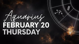 Aquarius - Daily Horoscope - February 20, 2025