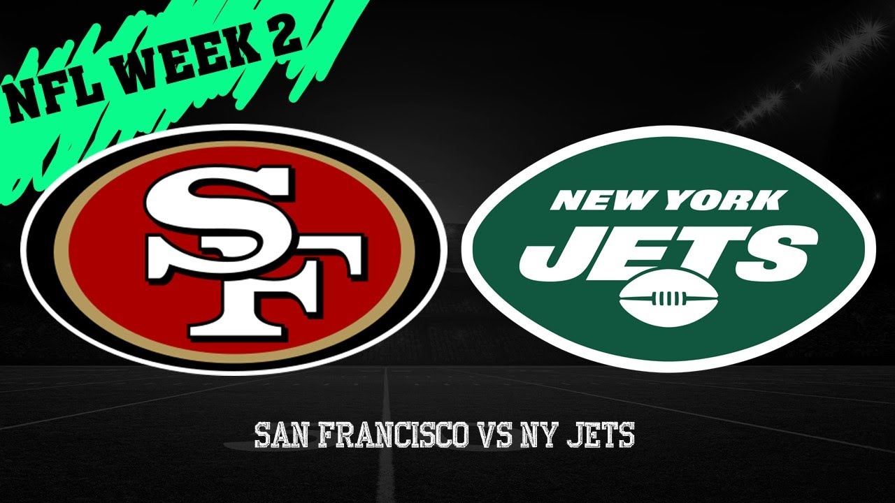 San Francisco 49ers Vs New York Jets - YouTube