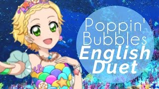 【Odii ♡ \u0026 Glompy】「Poppin' Bubbles」 English Duet [Aikatsu!]