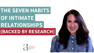 The Seven Habits of Intimate Relationships backed by research