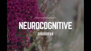 Neurocognitive Disorders - Symptoms and How To Recognize Neurocognitive Disorders