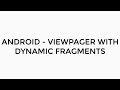 ANDROID - VIEWPAGER 2 WITH DYNAMIC FRAGMENTS TUTORIAL IN JAVA