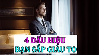 4 dấu hiệu BẠN SẮP GIÀU TO - Góc Suy Ngẫm l Nghe và suy ngẫm cuộc sống