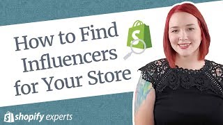 How to Find Influencers for Your Brand (Shopify Influencer Marketing)