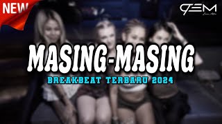 DJ LEBIH BAIK KITA MASING MASING BREAKBEAT TERBARU 2024