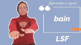 Signer BAIN en LSF (langue des signes française). Apprendre la LSF par configuration