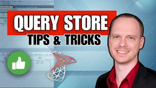 The BEST Query Store TIPS 10 min Explainer with SQL Server Expert, Dan Maenle