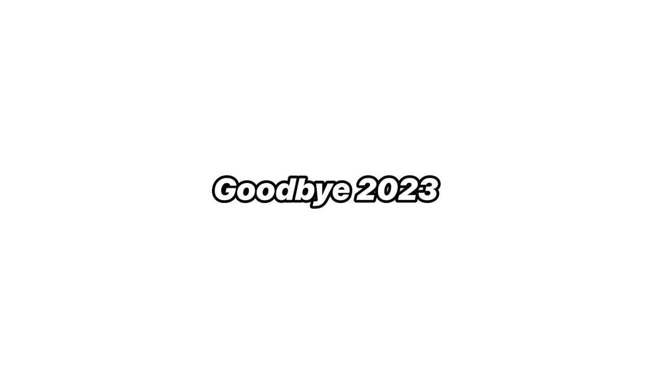 Goodbye 2023 Channel Update Youtube