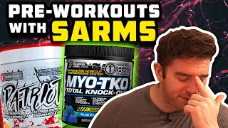 Pre-Workouts With SARMs In Them...