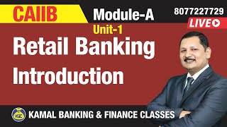Retail Banking - Introduction Unit-1 #477 by Kamal Sir 4JUL 8:00PM