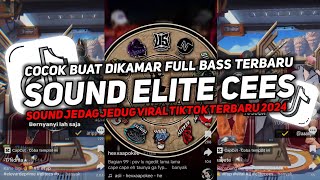 DJ SOUND ELITE CEES V5 COCOK BUAT BANTAI BANTAI MENGKANE JEDAG JEDUG VIRAL TIKTOK TERBARU 2025