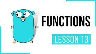 Functions- Lesson 13 | Go | Full Course | CloudNative | Go Tutorial | Golang