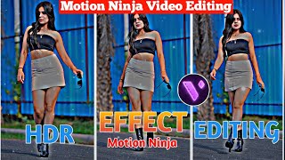 Instagram Trending Video Editing Kaise Kare | Motion Ninja Video Editing | Hdr  effect | Pro Edits