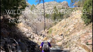 Wilderness Waterfalls: New Mexico’s Black Range!