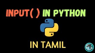 How to get an input from the user - input( ) in Python | Explained in Tamil | Free Coding - Tamil