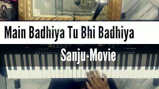 Main Badhiya | Tu Bhi Badhiya | Sanju | Piano | Casio | Notes | Cover | Tutorial | DJ | Remix |