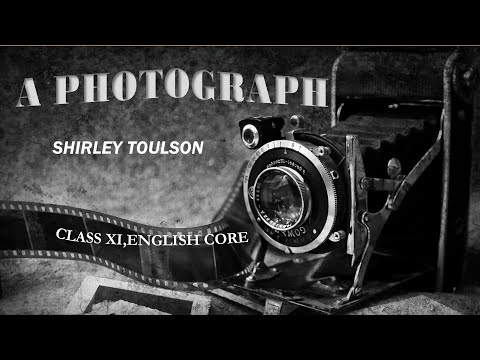 A PHOTOGRAPH//SHIRLEY TOULSON//CLASS XI//ENGLISH CORE//CBSE//HORNBILL ...