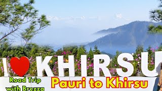 Pauri to Khirsu Road Trip : A Visual Feast of Himalayan Splendor