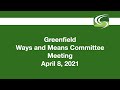 Ways and Means Committee Meeting of April 8, 2021